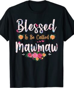 Flower Blessed To Be Called Mawmaw Mothers Day Classic T-Shirt