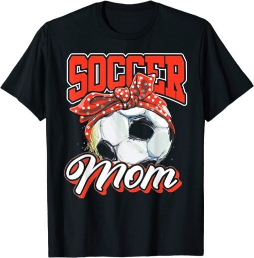 Football Soccer Mom Messy Bun Mother’s Day Soccer Ball Tee Shirt