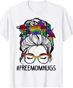 Free Mom Hugs Messy Bun LGBT Pride Rainbow Tee Shirt