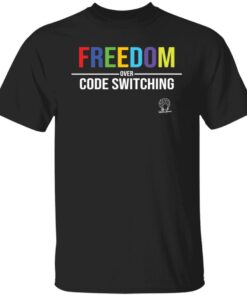 Freedom Over Code Switching Tee Shirt
