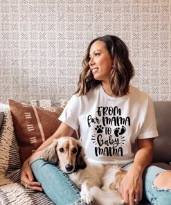 From Fur Mama To Baby Mama Mother's Day Tee Shirt