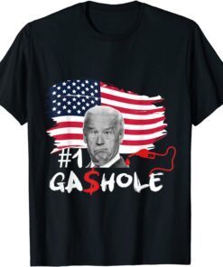 Gashole Biden Gas Prices I Did That Joe Biden Tee Shirt