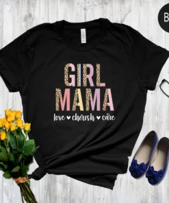 Girl Mama Love Cherish Care Mother Days Tee Shirt