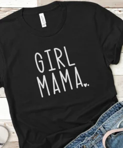 Girl Mama Mother's Day Tee Shirt