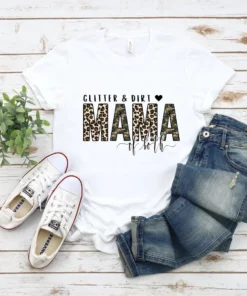 Glitter And Dirt Mama Of Both Mother's Day Tee Shirt