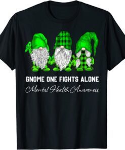 Gnome One Fights Alone Mental Health Awareness Green Ribbon Tee Shirt