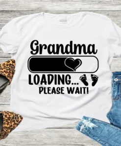 Grandma Loading Please Wait Mother's Day Tee Shirt