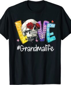 Grandma Life Love Grandma Skull Rose Mother's Day Tee Shirt