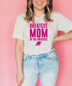Greatest Mom in the Universe Mother's Day Tee Shirt