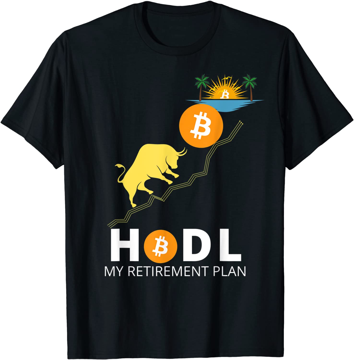 HODL BITCOIN MY RETIREMENT PLAN BITCOIN MILLIONAIRE Tee Shirt HODL BITCOIN MY RETIREMENT PLAN BITCOIN MILLIONAIRE Tee Shirt