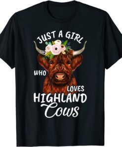 Hairy Cow Lovers Just A Girl Who Loves Highland Cows Farmer Tee Shirt