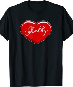 Hand Drawn Heart Shelby - First Name Hearts I Love Shelby Tee Shirt