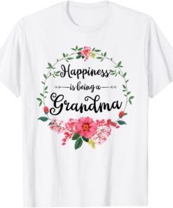 Happiness Is Being A Grandma Women Flower Decor Grandma Tee Shirt