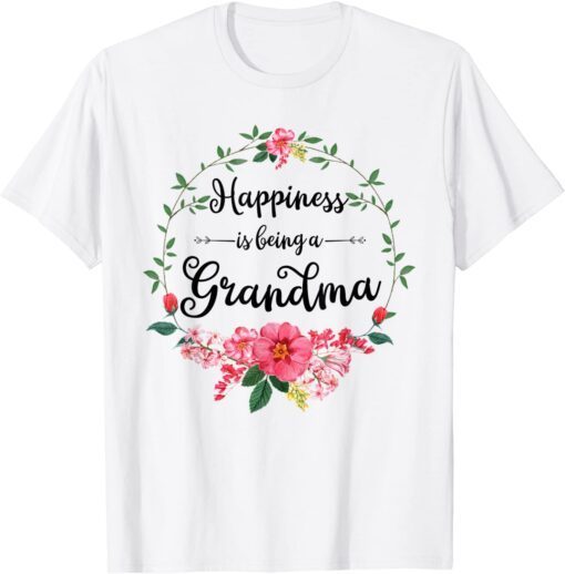 Happiness Is Being A Grandma Women Flower Decor Grandma Tee Shirt