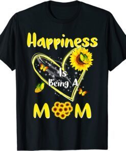 Happiness Is Being A Mom Sunflower Mother's Day Tee Shirt