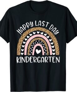 Happy Last Day Of Kindergarten Teacher Student Rainbow T-Shirt