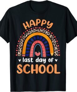 Happy Last Day Of School For Teacher Student Graduation Tee Shirt