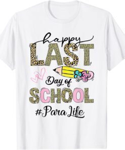 Happy Last Day Of School Leopard Paraprofessional Para Tee Shirt