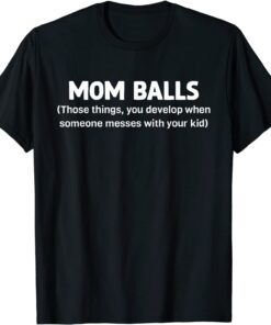 Happy Mother's Day 2022 Cute Mom Balls for Mom Life Grandma T-Shirt
