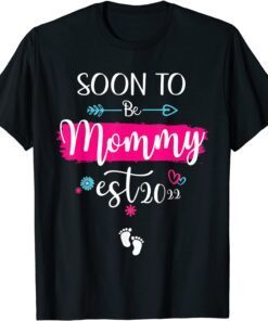 Happy Mother's Day 2022 Soon To Be Mommy 2022 Tee Shirt