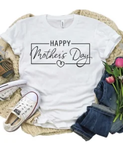 Happy Mother's Day Tee Shirt