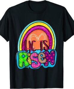 He Is Risen Rainbow Christian Jesus Happy Easter Day Tee Shirt