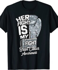 Her Fight Is My Fight Boxing Glove Brain Cancer Awareness Tee Shirt