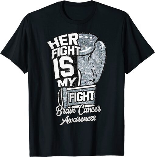 Her Fight Is My Fight Boxing Glove Brain Cancer Awareness Tee Shirt