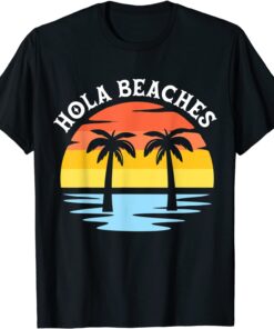 Hola Blue Sea Beaches In Sunset Twin Palm Tress Tee Shirt