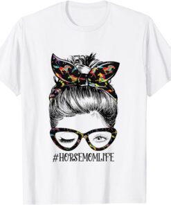 Horse Momlife Show Mom Equestrian Mom Of Horseback Rider Tee Shirt