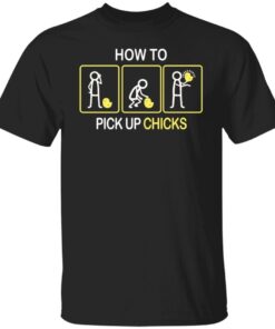 How To Pick Up Chicks Toddler Tee Shirt