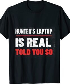 Hunter's Laptop Is Real, Anti Joe Biden 4th July T-Shirt