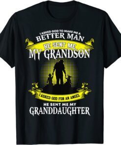 I Asked God To Make Me A Better Man He Sent Me My Grandson T-Shirt