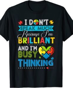 I Dont Speak Much Brilliant Autism Awareness Tee Shirt