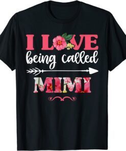 I Love Being Called Mimi Floral Tee Shirt