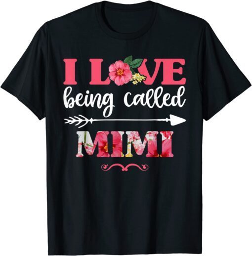 I Love Being Called Mimi Floral Tee Shirt