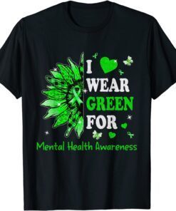 I We Wear Green Ribbon Sunflower Mental Health Awareness T-Shirt
