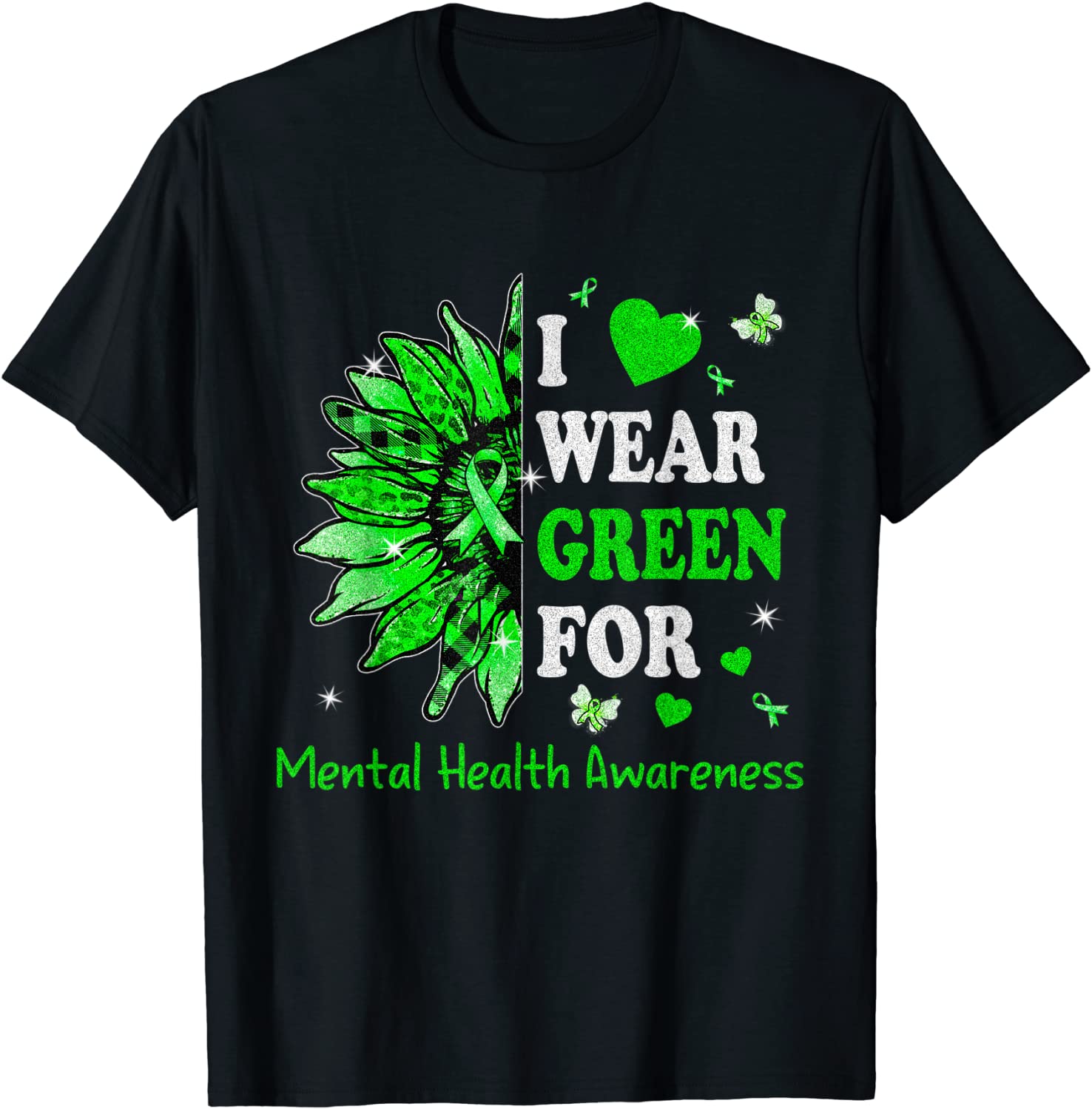 I We Wear Green Ribbon Sunflower Mental Health Awareness T-Shirt I We Wear Green Ribbon Sunflower Mental Health Awareness T-Shirt