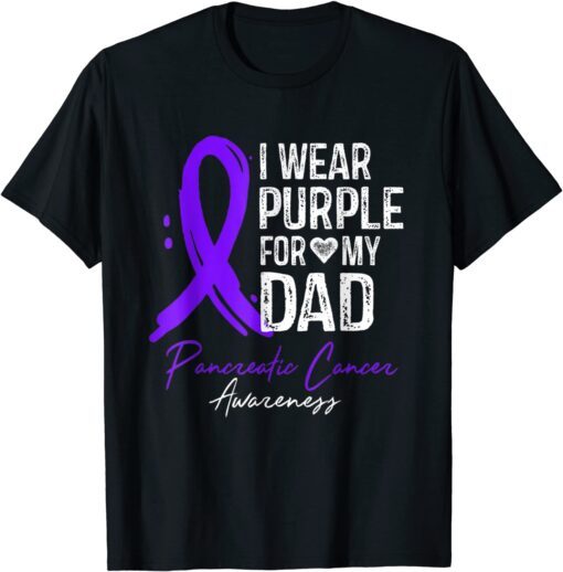 I Wear Purple For My Dad Pancreatic Cancer Awareness Tee Shirt