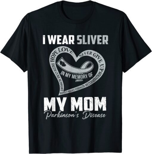 I Wear Silver For My Mom Parkinson's Heart Tee Shirt