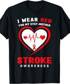 I wear Red for my Step-mother Stroke Awareness Tee Shirt