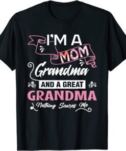 I'm A Mom Grandma for Best Mom Ever Mothers Day Mommy Tee Shirt