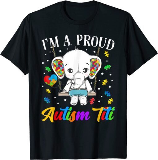 I'm A Proud Autism Titi Cute Elephant Puzzle Piece T-Shirt