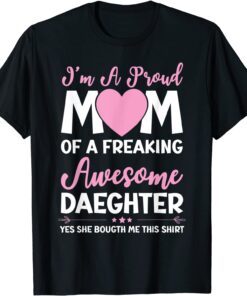 I'm A Proud Mom Of Daughter Mothers Day Tee Shirt