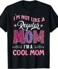 I'm Not Like a Regular Mom I'm A Angry Mama At House Tee Shirt