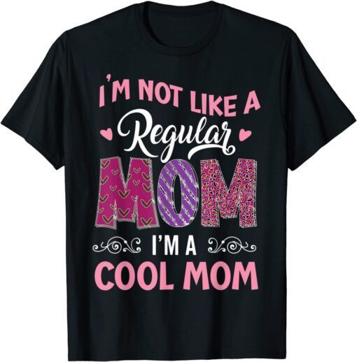 I'm Not Like a Regular Mom I'm A Angry Mama At House Tee Shirt