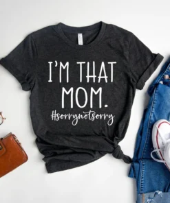 I'm That Mom Mom Life Mother's Day Tee Shirt