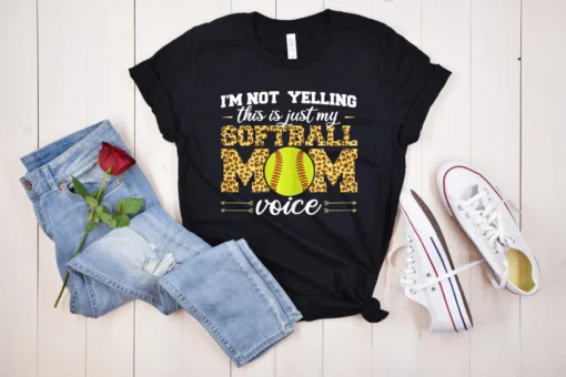 I'm not Yelling This is my Softball Mom Voice Tee Shirt