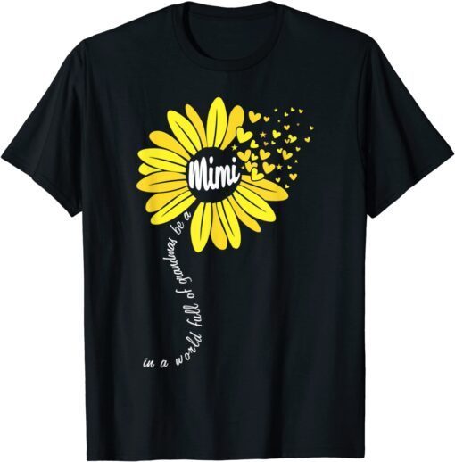 In A World Full Of Grandmas Be A Mimi Happy Mother's Day Tee Shirt