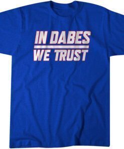 In Dabes We Trust Tee Shirt